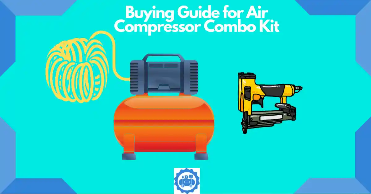 Buying Guide for air compressor nail gun combo reviews
