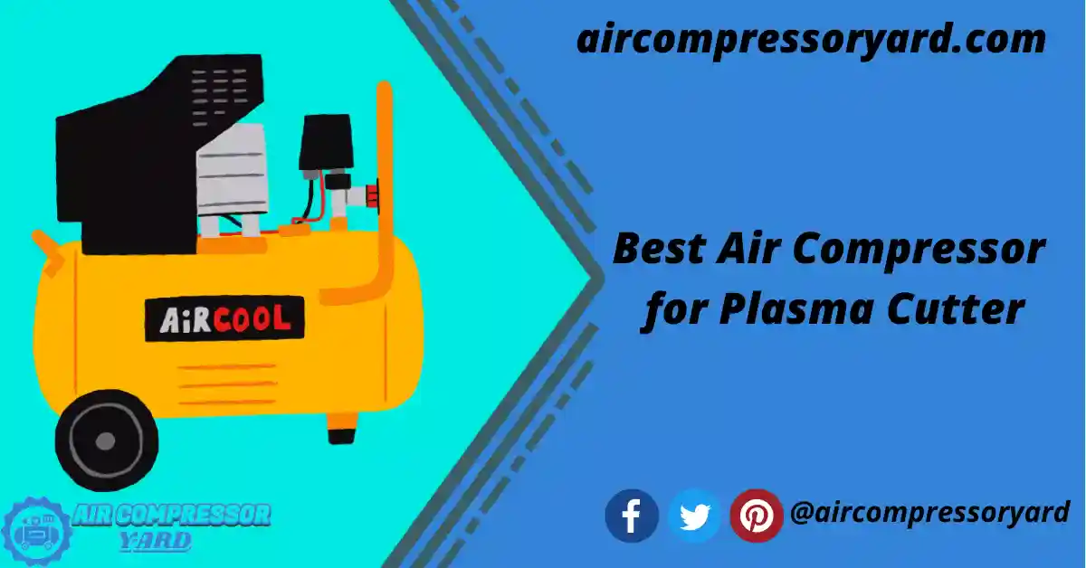 best-air-compressor-for-plasma-cutter