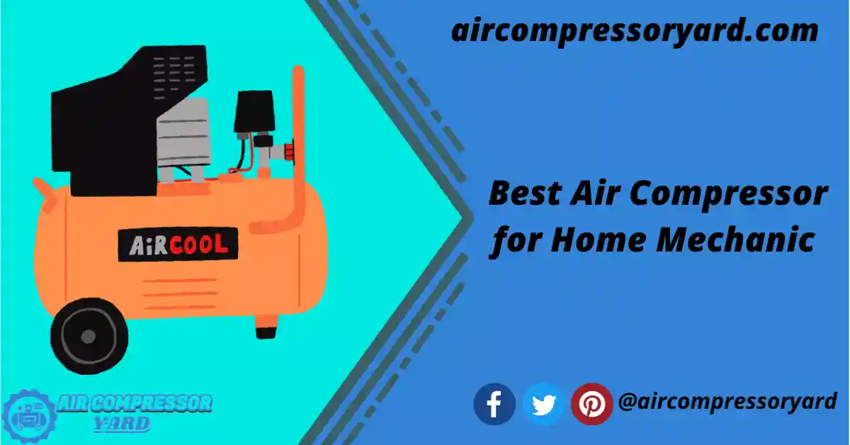 best-air-compressor-for-home-mechanic