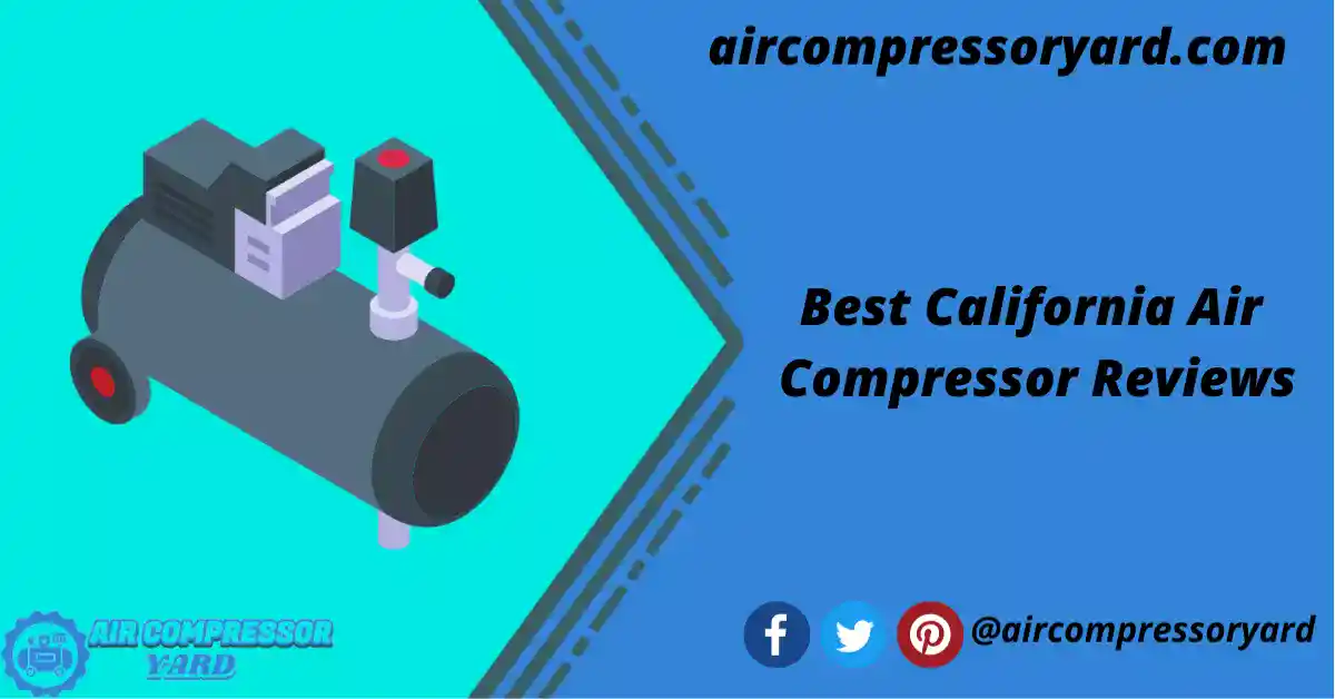 best-california-air-compressor-reviews
