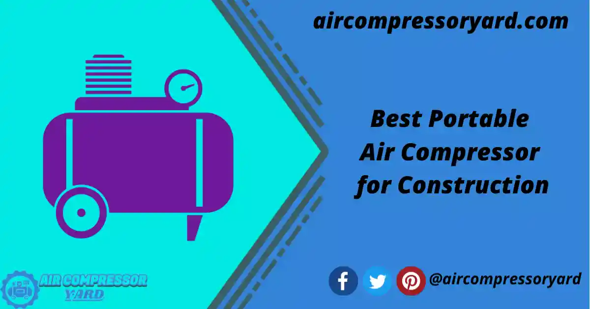 best-portable-air-compressor-for-construction